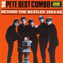 Beyond The Beatles 1964-66 The Pete Best Combo
