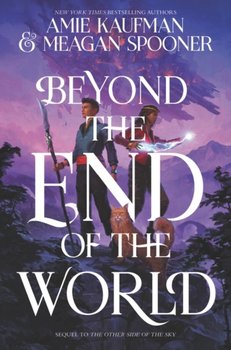 Beyond the End of the World - Kaufman Amie, Spooner Meagan