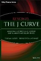 Beyond the J Curve: Managing a Portfolio of Venture Capital and Private Equity Funds - Meyer Thomas, Mathonet Pierre-Yves