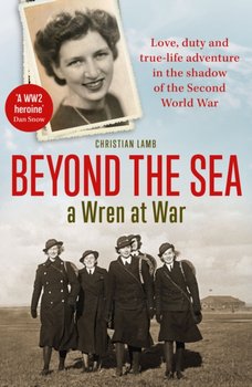 Beyond the Sea: A Wren at War - Christian Lamb