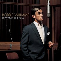 Beyond The Sea Robbie Williams