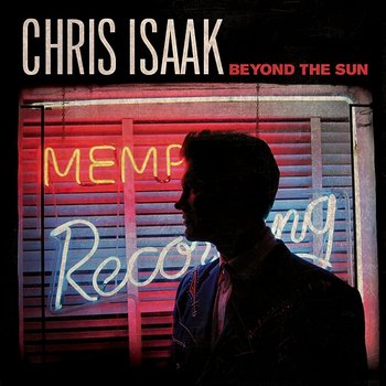 Beyond The Sun - Chris Isaak