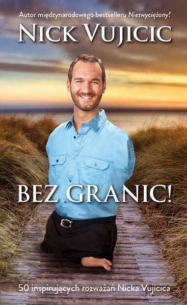 Bez Granic - Vujicic Nick | Książka W Empik