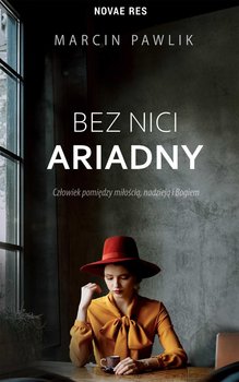 Bez nici Ariadny - Pawlik Marcin