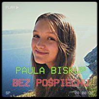 Bez pośpiechu Paula Biskup