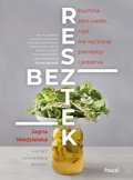 Bez resztek. Kuchnia zero waste, czyli nie wyrzucaj pieniędzy i jedzenia - ebook epub - Niedzielska Jagna