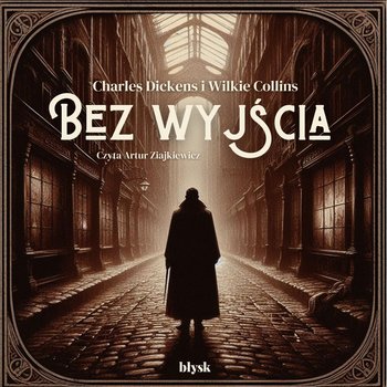 Bez wyjścia - Dickens Charles, Collins Wilkie