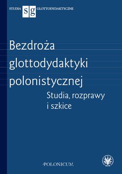 Bezdroża glottodydaktyki polonistycznej - Zieniewicz Andrzej, Leszczyński Grzegorz