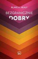 Bezgranicznie dobry Blake Healy