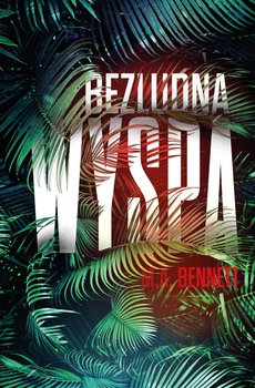 Bezludna wyspa - Bennett M.A.