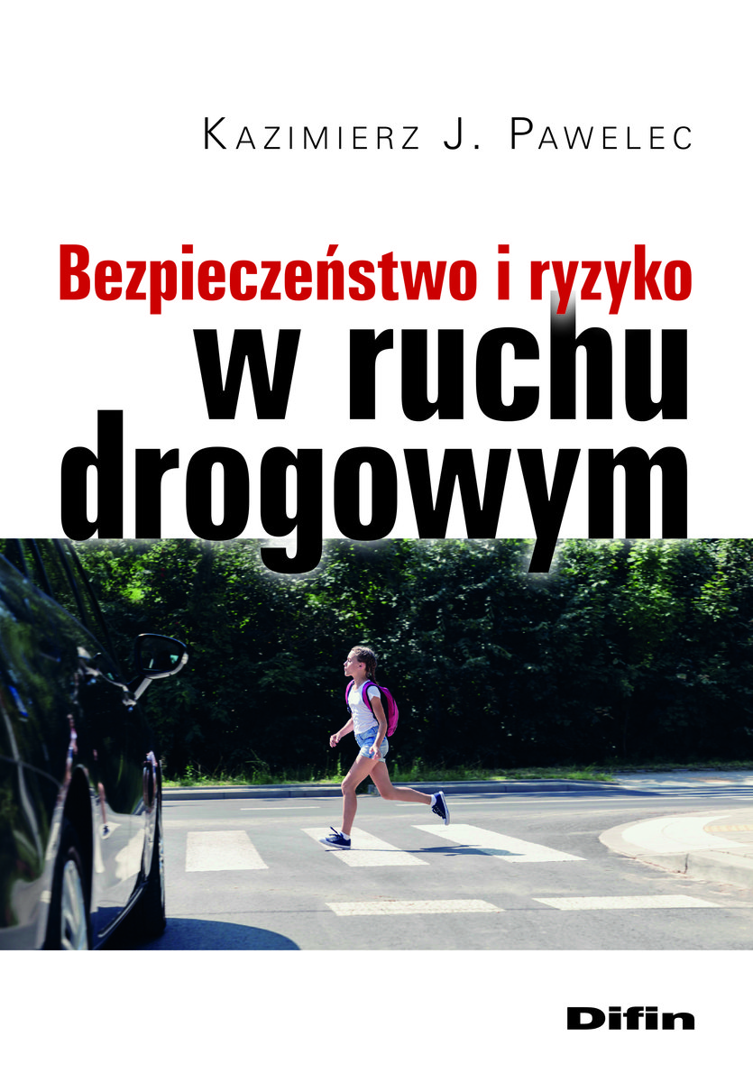 Bezpieczeństwo I Ryzyko W Ruchu Drogowym - Pawelec Kazimierz | Książka ...