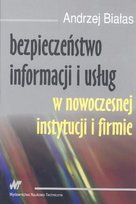 Bezpieczeństwo Informacji i Usług w Nowoczesnej Instytucji i Firmie Białas Andrzej