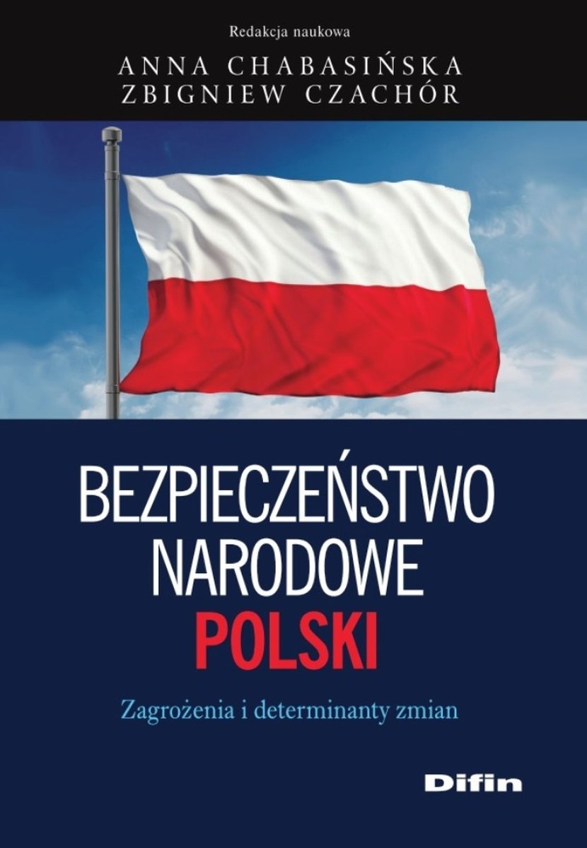 Bezpieczeństwo Narodowe Polski. Zagrożenia I Determinanty Zmian ...