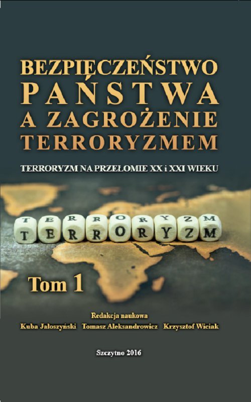 Bezpieczeństwo państwa a zagrożenie terroryzmem. Terroryzm na przełomie XX i XXI w. Część 1 - ebook PDF