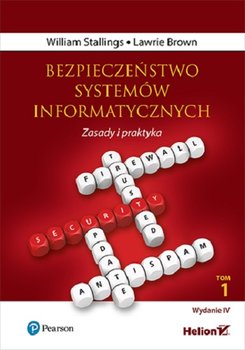 Bezpieczeństwo systemów informatycznych. Zasady i praktyka. Tom 1 - Stallings William, Brown Lawrie