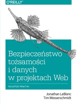 Bezpieczeństwo tożsamości i danych w projektach Web - LeBlanc Jonathan, Messerschmidt Tim