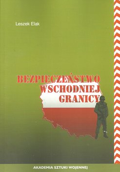 Bezpieczeństwo wschodniej granicy - Elak Leszek