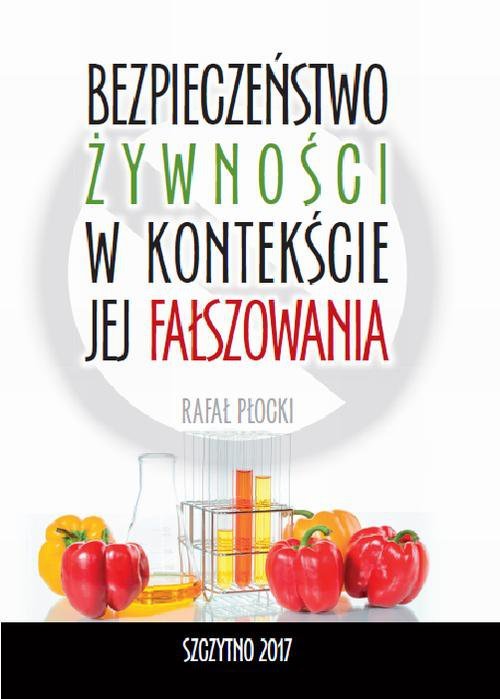 Bezpieczeństwo żywności w kontekście jej fałszowania - ebook PDF