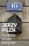 Bezpowrotnie utracona leworęczność - Pilch Jerzy