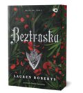 Beztroska. Bezsilna. Tom 2 (barwione brzegi) - Lauren Roberts