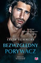 Bezwzględny porywacz. Mroczny Syndykat. Tom 2 Summers Faith