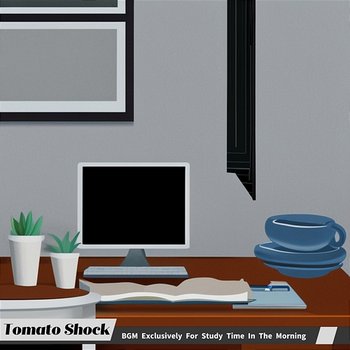 Bgm Exclusively for Study Time in the Morning - Tomato Shock