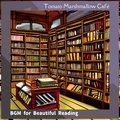 Bgm for Beautiful Reading - Tomato Marshmallow Café