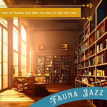 Bgm for Reading Time When You Want to Take Your Time - Fauna Jazz