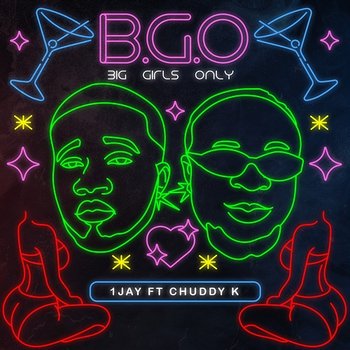 Bgo (Big Girls Only) - 1jay and Chuddy K