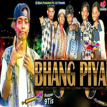 Bhang Piya - Rapper 9Tis