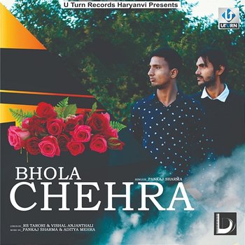 Bhola Chehra - Pankaj Sharma