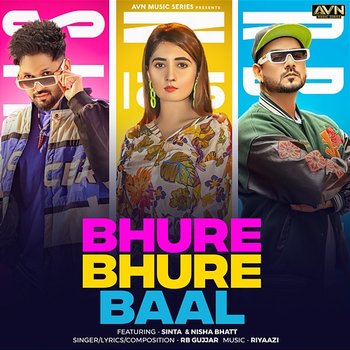 Bhure Bhure Baal - RB Gujjar feat. Sinta, Nisha Bhatt