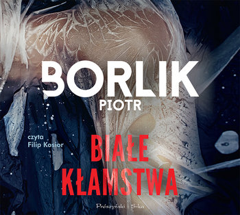 Białe kłamstwa - Borlik Piotr