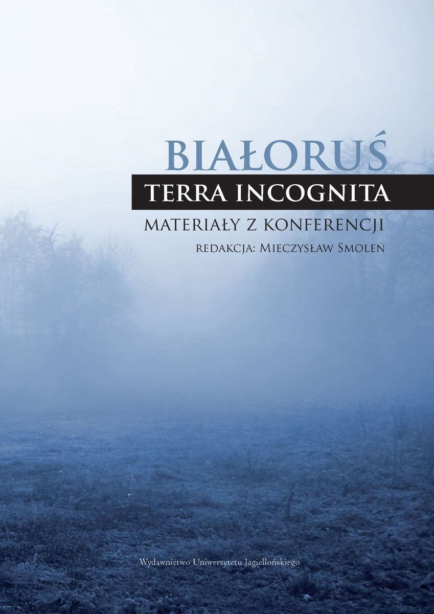 Białoruś - terra incognita. Materiały z konferencji - ebook PDF