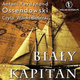 Biały Kapitan - Ossendowski Antoni Ferdynand