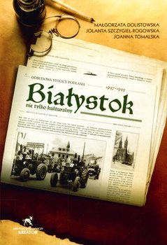 Białystok nie tylko kulturalny - Opracowanie zbiorowe
