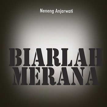 Biarlah Merana - Neneng Anjarwati