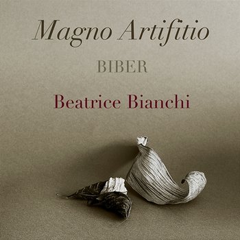 Biber: Magno Artifitio - Beatrice Bianchi