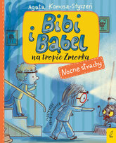 Bibi i Bąbel na tropie Zmorka. Nocne Strachy Komosa-Styczeń Agata