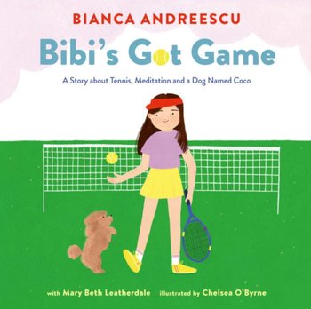 Bibis Got Game. A Story about Tennis, Meditation and a Dog Named Coco - Opracowanie zbiorowe
