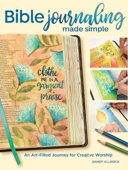 Bible Journaling Made Simple - Allnock Sandy