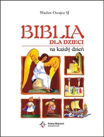 Biblia dla dzieci na każdy dzień