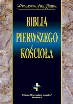 Biblia pierwszego Kościoła - Popowski Remigiusz