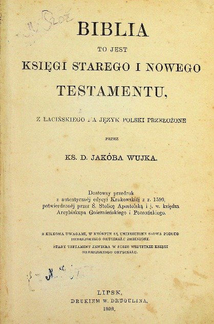 Biblia to jest księgi Starego i Nowego Testamentu 1898 r. - W opisie
