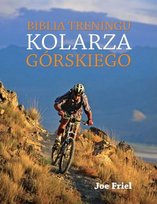 Biblia treningu kolarza górskiego Friel Joe