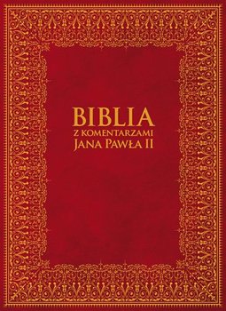 Biblia z komentarzami Jana Pawła II - Opracowanie zbiorowe