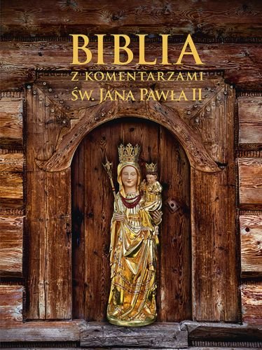Biblia z komentarzami św. Jana Pawła II - Opracowanie zbiorowe
