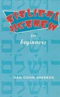 Biblical Hebrew for Beginners - Cohn-Sherbok Daniel C., Cohn-Serbok Dan