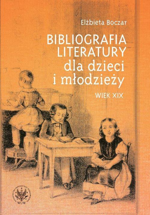Bibliografia literatury dla dzieci i młodzieży. Wiek XIX - ebook PDF