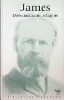 Biblioteka filozofów Tom 85 Doświadczenie religijne William James
